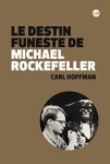 Le destin funeste de Michael Rockefeller, Carl Hoffman