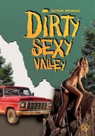 Dirty sexy valley, olivier bruno