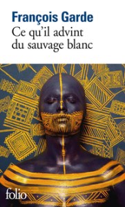 Couverture de Ce qu'il advint du sauvage blanc