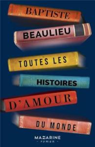 Couverture de Toutes les histoires d'amour du monde