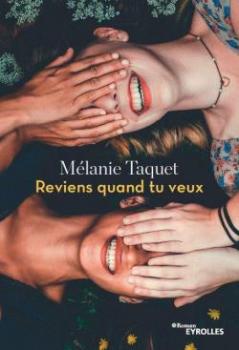Couverture de Reviens quand tu veux de Mélanie Taquet