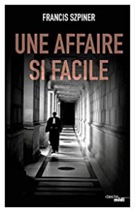 Couverture du roman Une affaire si facile